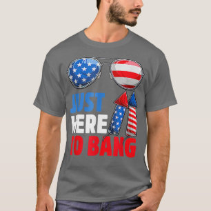 Nur hier zum Bang Feuerwerk am 4. Juli lustig T-Shirt