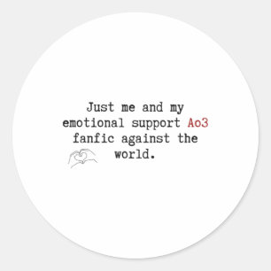 Nur ich und meine emotionale Unterstützung AO3 Fan Runder Aufkleber
