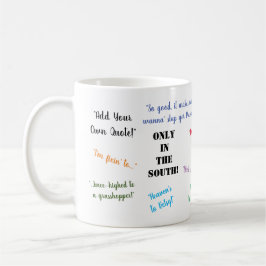 Nur im Süden! Personalisierter Südslang Kaffeetasse