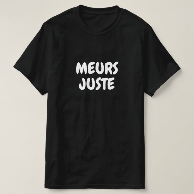 Nur in französischer Sprache die. T-Shirt (Design vorne)