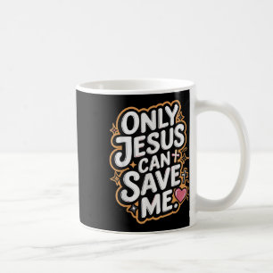 Nur Jesus kann mich retten Kaffeetasse