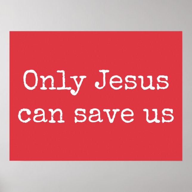 Nur Jesus kann uns Christliche Botschaft des Evang Poster (Vorne)