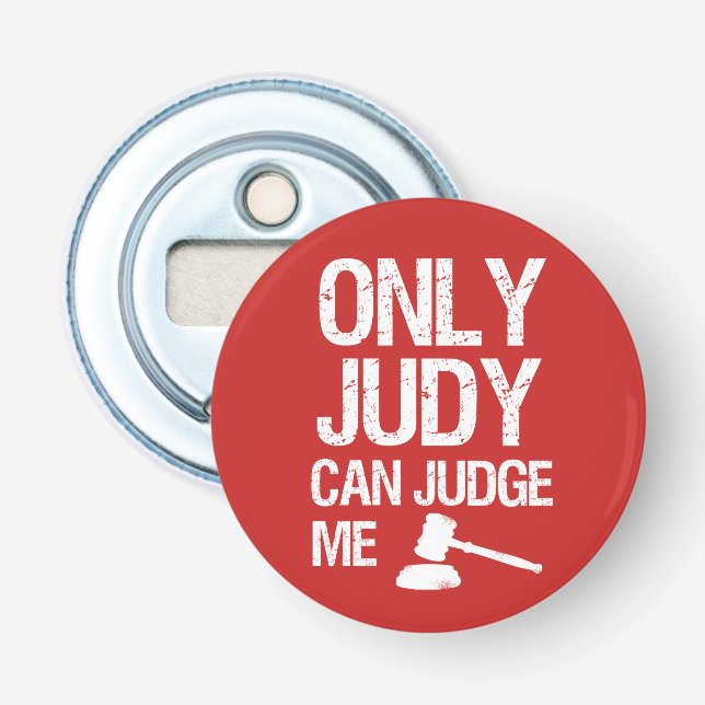 Nur Judy kann mich beurteilen lustiger Flaschenöffner (Vorderseite)