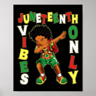 Nur Juneteenth Vibes Melanin Afroamerikanischer Ju Poster