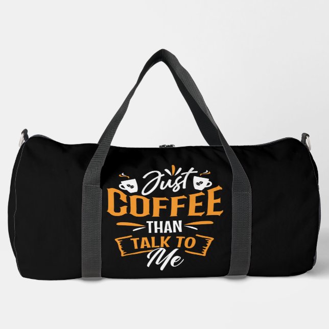 Nur Kaffee, dann sprich mit mir Duffle Bag (Vorderseite)