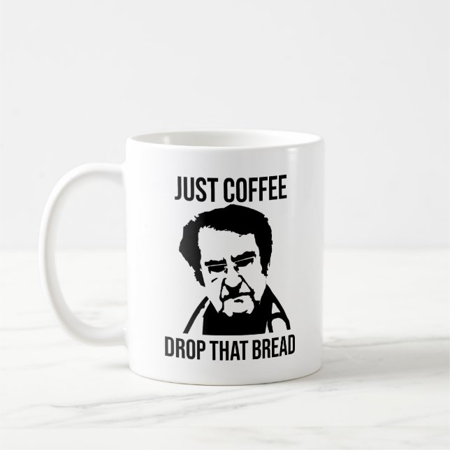 Nur Kaffee Tropfen das Brot Dr. jetzt Kaffeetasse (Links)