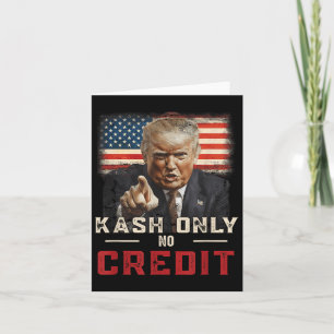 Nur Kash No Credit Donald Trump Karte