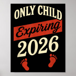 Nur Kind bis 2026 - Schwangerschaftsankündigung Poster