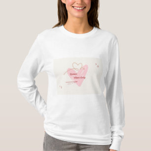 Nur Königin Vibes - Minimale schicke Liebe T-Shirt