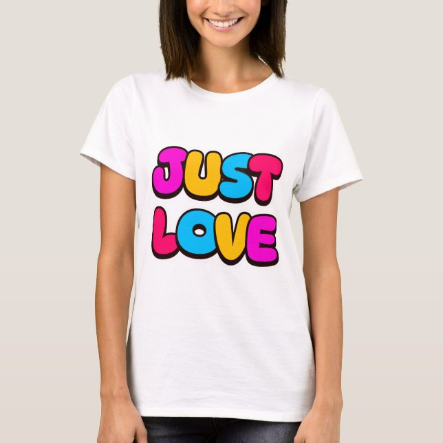Nur Liebe für kundenspezifisches Design T-Shirt (Vorderseite)