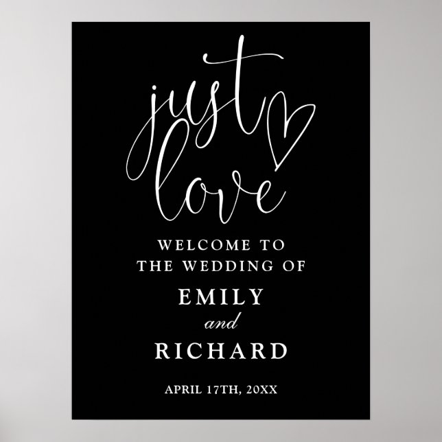 Nur Liebe Schwarz und Weiß Hochzeit Begrüßungszeic Poster (Vorne)