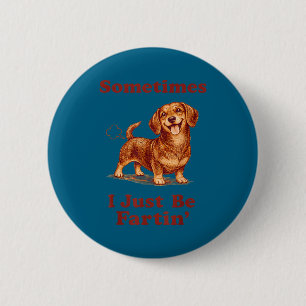 Nur Manchmal Furzender Dackel Button