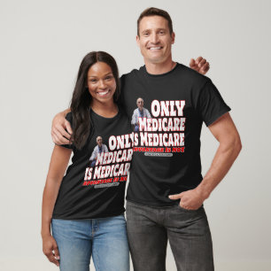 Nur Medicare ist Medicare T-Shirt
