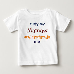 Nur mein Mamaw versteht den T - Shirt meines Kinde