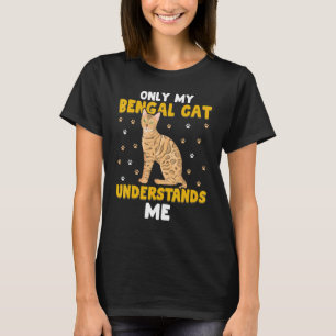 Nur meine Bengalische Katze versteht mich T-Shirt