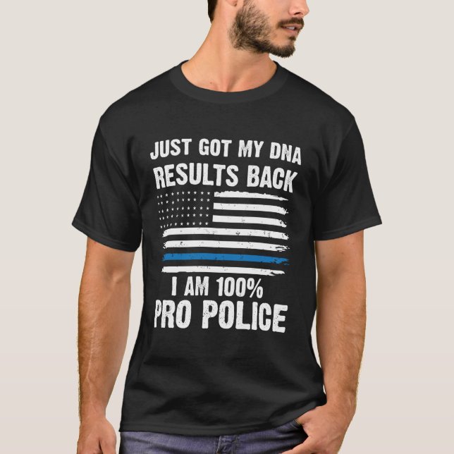 Nur meine DNA got bin ich 100% Pro Polizei T-Shirt (Vorderseite)