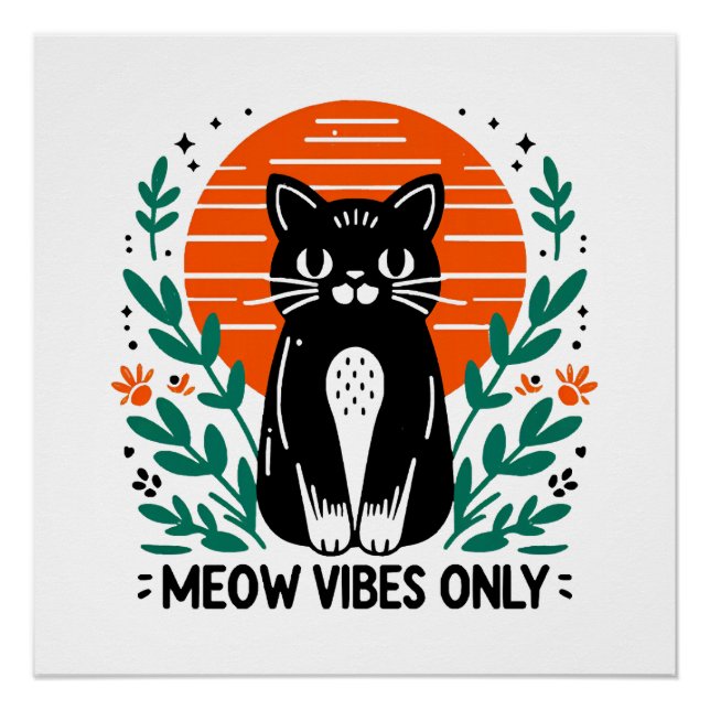 Nur Meow-Vibes Poster (Vorderseite)