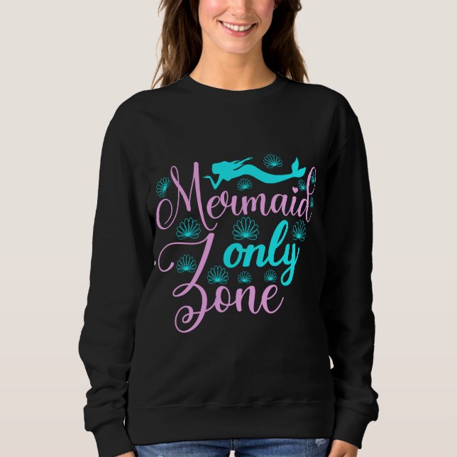 Nur Mermaid-Zone Sweatshirt (Vorderseite)