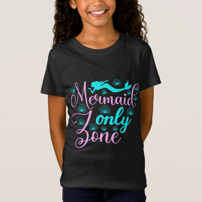 Nur Mermaid-Zone T-Shirt (Vorderseite)