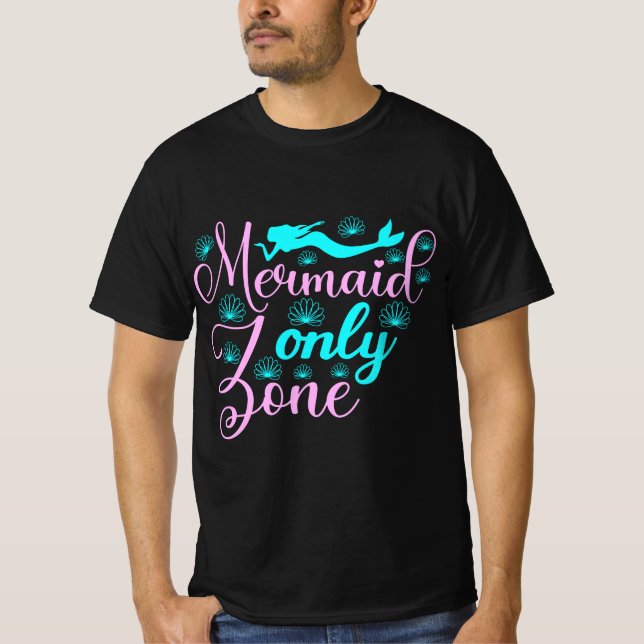 Nur Mermaid-Zone T-Shirt (Vorderseite)