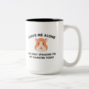 Nur mit meinem Hamster sprechen Zweifarbige Tasse