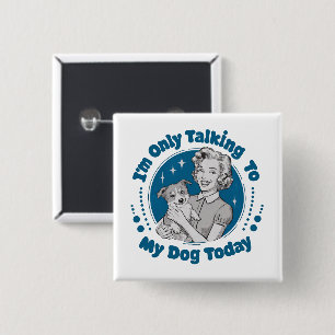 Nur mit meinem Hund sprechen Tag Blau Button
