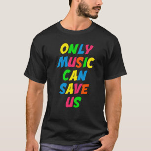 Nur Musik Rette uns Coolen klassischen T - Shirt
