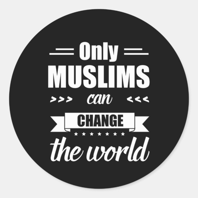 Nur Muslime können die Welt verändern Allah islami Runder Aufkleber (Vorderseite)