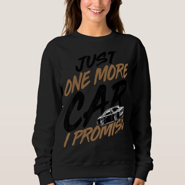 Nur noch ein Auto, das ich verspreche, Autos Typ Sweatshirt (Vorderseite)