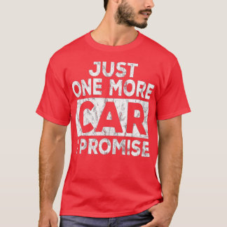 Nur noch ein Auto, das ich verspreche, Mechanische T-Shirt