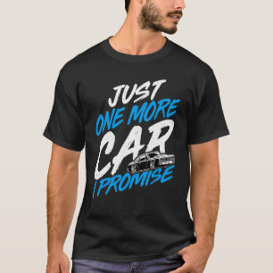 Nur noch ein Auto I verspricht Automobilkollektor T-Shirt