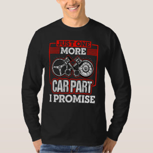 Nur noch ein Auto Teil I Versprechen Auto Mechanik T-Shirt