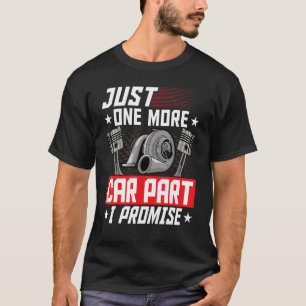 Nur noch ein Auto Teil I Versprechen Auto Mechanik T-Shirt