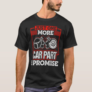 Nur noch ein Auto Teil I Versprechen Auto Mechanik T-Shirt