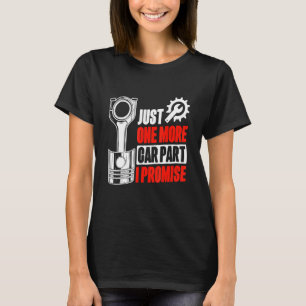 Nur noch ein Auto Teil I Versprechen Racer Racecar T-Shirt