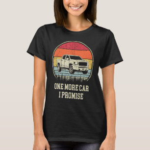 Nur noch ein Auto verspreche ich Retro Funny Meme  T-Shirt