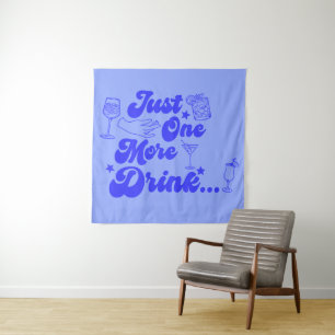 Nur noch ein Drink Lustiger Retro-Text Wandteppich