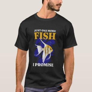 Nur noch ein Fisch, ich verspreche es, Aquarium-Fi T-Shirt
