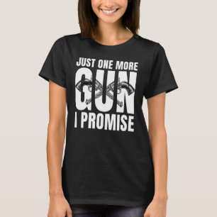 Nur noch ein Gun-I-Versprechen 2 T-Shirt
