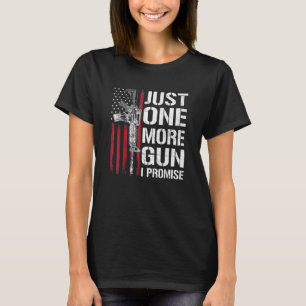 Nur noch ein Gun verspreche ich Gun Usa Flag T-Shirt