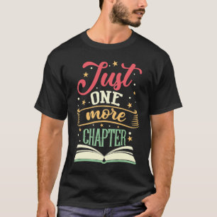 Nur noch ein Kapitel Buchlesen für Buch T-Shirt