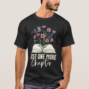 Nur noch ein Kapitel Florales Lesebuch Bücherwurm T-Shirt