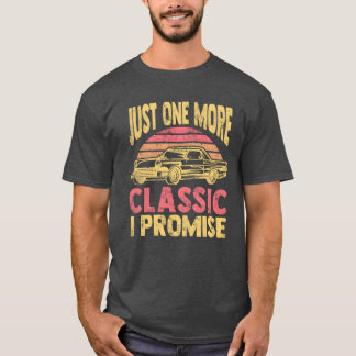 Nur noch ein klassisches Auto, ich verspreche es, T-Shirt