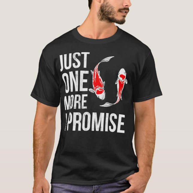 Nur noch ein Koi Fisch verspreche ich Funny Koi T-Shirt (Vorderseite)
