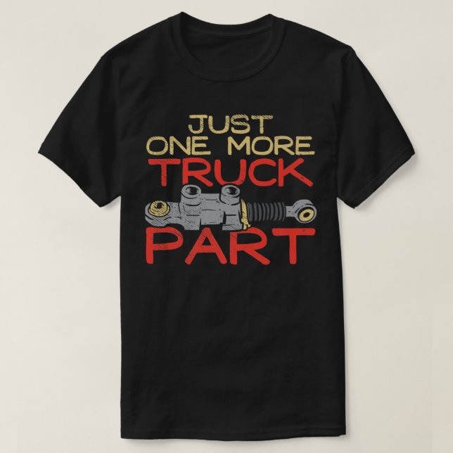 Nur noch ein LKW Teil I Versprechen T-Shirt (Design vorne)