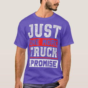 Nur noch ein LKW verspreche ich den Funny Auto Mec T-Shirt