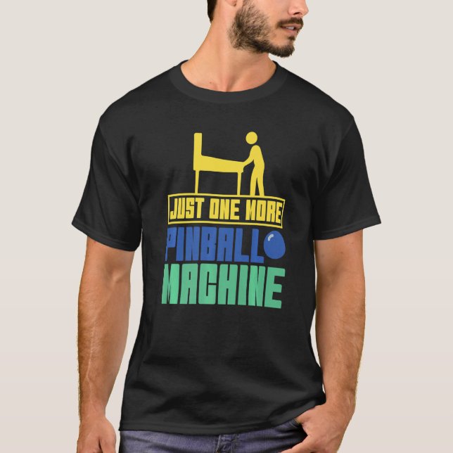Nur noch ein Pinball-Maschine Pinball T-Shirt (Vorderseite)