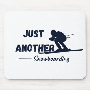 Nur noch ein Snowboarden Mousepad