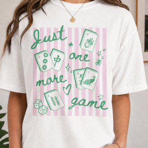 Nur noch ein Spiel Spaß Mahjong T-Shirt