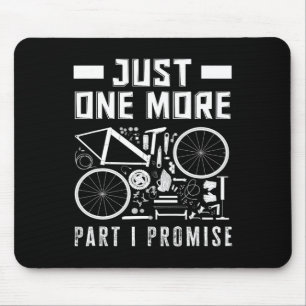 Nur noch ein Teil, ich verspreche es, Fahrrad-Enth Mousepad